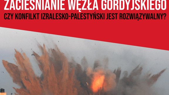 Czy konflikt izraelsko-palestyński jest rozwiązywalny?